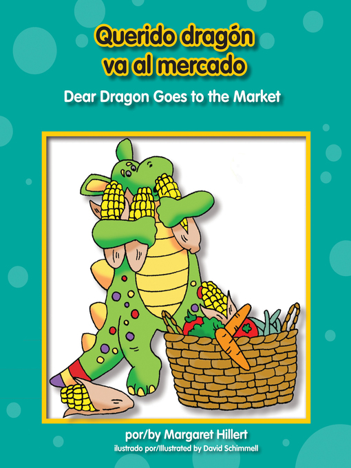 Title details for Querido dragón va al mercado by Margaret Hillert - Available